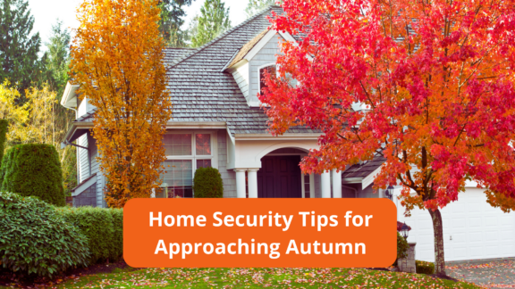 Home Security Tips for Approaching Autumn
